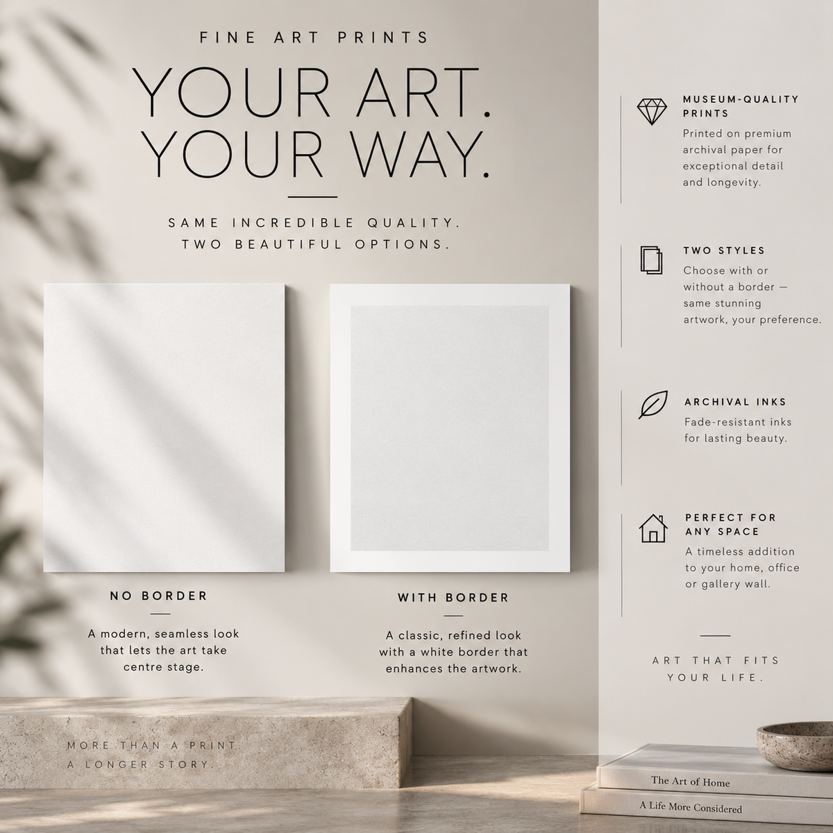 A promotional layout for a fine art print service showing two white print mockups with text callouts: 'No Border' and 'With Border,' plus feature text on the right. The scene is styled on a light neutral background with a stone slab and books at the bottom.